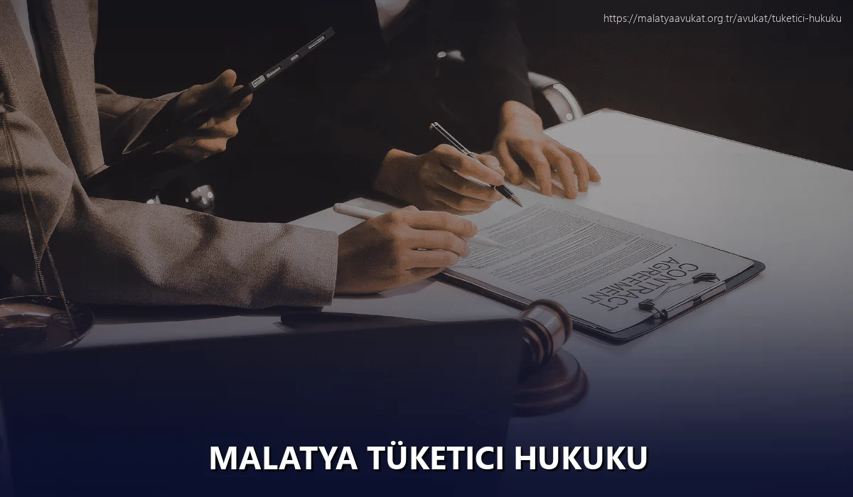 Malatya Tüketici Hukuku